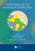 From Parallel to Emergent Computing (eBook, ePUB) From Parallel to Emergent Computing (eBook, ePUB)