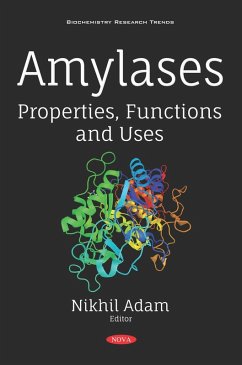 Amylases: Properties, Functions and Uses (eBook, PDF)