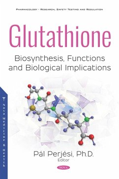 Glutathione: Biosynthesis, Functions and Biological Implications (eBook, PDF)