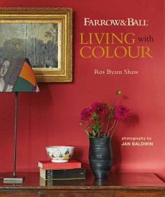 Farrow & Ball: Living With Colour - Shaw, Ros Byam