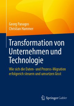 Transformation von Unternehmen und Technologie (eBook, PDF) - Panagos, Georg; Hammer, Christian