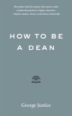 How to Be a Dean (eBook, ePUB)