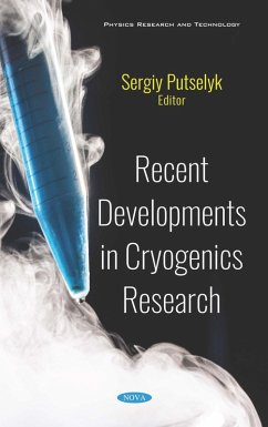 Recent Developments in Cryogenics Research (eBook, PDF) Recent Developments in Cryogenics Research (eBook, PDF)