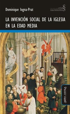 La invención social de la Iglesia en la Edad Media (eBook, ePUB) - Iogna-Prat, Dominique