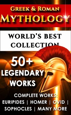 Greek and Roman Mythology - World's Best Collection (eBook, ePUB) - Homer; Virgil; Sophocles; Ovid; Hesiod; Aesop; Euripides; Aeschylus; Aristophanes; Apollonius; Apulieus