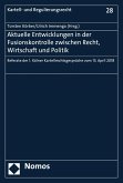 Aktuelle Entwicklungen in der Fusionskontrolle zwischen Recht, Wirtschaft und Politik (eBook, PDF)