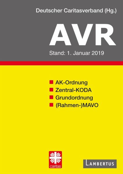 Richtlinien für Arbeitsverträge in den Einrichtungen des Deutschen Caritasverbandes (AVR) (eBook, PDF)