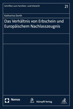 Das Verhältnis von Erbschein und Europäischem Nachlasszeugnis (eBook, PDF) - Dorth, Katharina