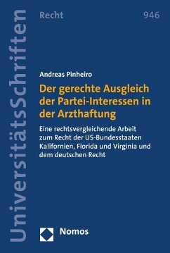 Der gerechte Ausgleich der Partei-Interessen in der Arzthaftung (eBook, PDF) - Pinheiro, Andreas