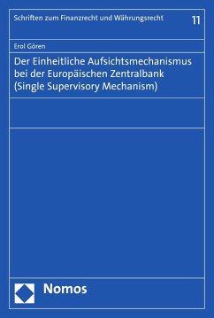 Der Einheitliche Aufsichtsmechanismus bei der Europäischen Zentralbank (Single Supervisory Mechanism) (eBook, PDF) - Gören, Erol