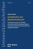 Kartellrecht und Rechtsmissbrauch (eBook, PDF)