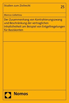 Cover Der Zusammenhang von Kontrahierungszwang und Beschränkung der vertraglichen Inhaltsfreiheit am Beispiel von Entgeltregelungen für Basiskonten (eBook, PDF)