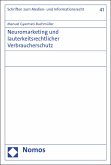 Neuromarketing und lauterkeitsrechtlicher Verbraucherschutz (eBook, PDF)