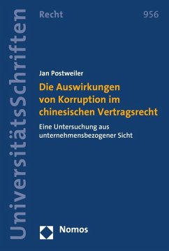 Die Auswirkungen von Korruption im chinesischen Vertragsrecht (eBook, PDF) - Postweiler, Jan