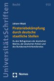 Pirateriebekämpfung durch deutsche staatliche Stellen (eBook, PDF)