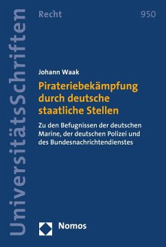 Pirateriebekämpfung durch deutsche staatliche Stellen (eBook, PDF) - Waak, Johann