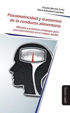 Psicomotricidad y trastornos de la conducta alimentaria (eBook, ePUB) - Carta, Claudia Marcela; Castellani, María Natividad