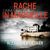 Zara und Zoë - Rache in Marseille / Die Profilerin und die Patin Bd.1 (MP3-Download)