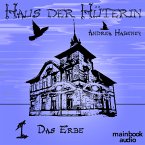Das Erbe / Haus der Hüterin Bd.1 (MP3-Download)