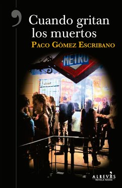 Cuando gritan los muertos (eBook, ePUB) - Gómez Escribano, Paco