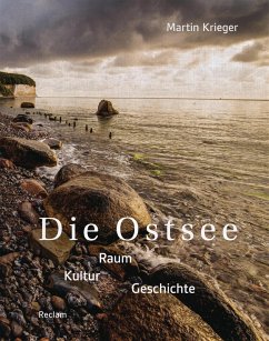 Die Ostsee. Raum - Kultur - Geschichte (eBook, ePUB) - Krieger, Martin