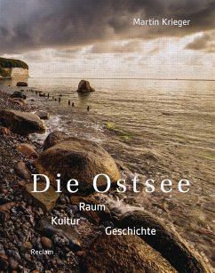 Die Ostsee. Raum – Kultur – Geschichte (eBook, ePUB) - Krieger, Martin