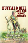 Buffalo Bill and the Magic Amulet (eBook, ePUB)