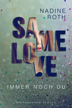 SAMe Love (Band 2): Immer noch du (eBook, ePUB) - Roth, Nadine