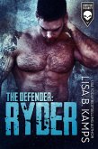 The Defender: RYDER (Cover Six Security, #3) (eBook, ePUB)