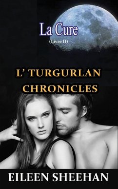 La Cure: L' Tugurlan Chronicles (Livre 2) (eBook, ePUB) - Sheehan, Eileen