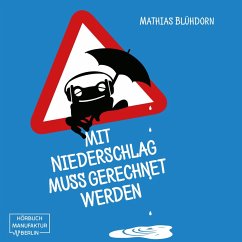 Mit Niederschlag muss gerechnet werden (MP3-Download) - Blühdorn, Mathias