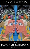 The Turkish Mirror: Second Edition (eBook, ePUB)