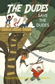 Save the Dudes (The Dudes Adventure Chronicles, #1) (eBook, ePUB)