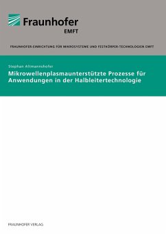 Mikrowellenplasmaunterstützte Prozesse für Anwendungen in der Halbleitertechnologie. - Altmannshofer, Stephan