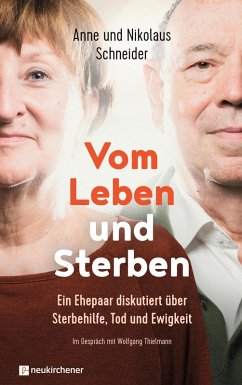 Vom Leben und Sterben (eBook, ePUB) - Schneider, Nikolaus; Schneider, Anne