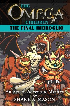 The Omega Children - The Final Imbroglio (eBook, ePUB) - Mason, Shane A.