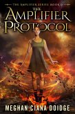 The Amplifier Protocol (Amplifier 0) (eBook, ePUB) The Amplifier Protocol (Amplifier 0) (eBook, ePUB)