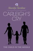 Carleigh's Cry, 'The Child in the Middle' (eBook, ePUB)