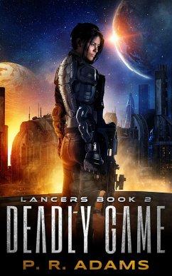 Deadly Game (Lancers, #2) (eBook, ePUB) - Adams, P R