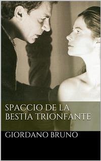 Spaccio De La Bestia Trionfante (eBook, PDF) - Bruno, Giordano