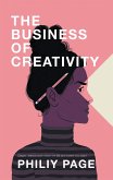 The Business of Creativity (eBook, ePUB)