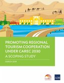 Promoting Regional Tourism Cooperation under CAREC 2030 (eBook, ePUB)
