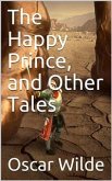 The Happy Prince, and Other Tales (eBook, PDF)