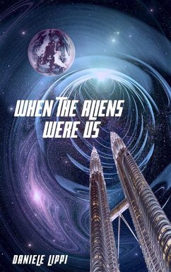 When The Aliens Were Us (eBook, ePUB) - Lippi, Daniele