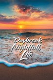 Daybreak, Nightfall, Life (eBook, ePUB)