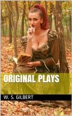 Original Plays / The Wicked World; Pygmalion and Galatea; Charity; The Princess; The Palace of Truth; Trial by Jury (eBook, PDF)