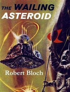 The Wailing Asteroid (eBook, ePUB) - Leinster, Murray