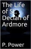 The Life of St. Declan of Ardmore (eBook, PDF)