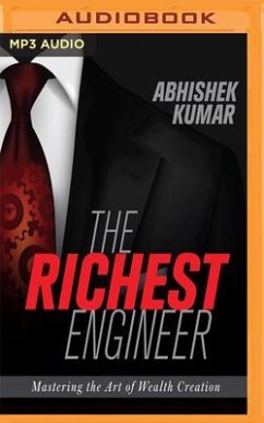 The Richest Engineer: Mastering the Art of Wealth Creation - Kumar, Abhishek