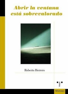 Abrir la ventana está sobrevalorado - Herrero, Roberto